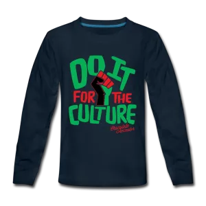 Do It For the Culture Kids' Premium Long Sleeve T-Shirt