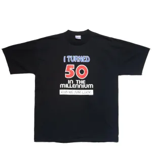 I Turned 50 In The Millennium Rub Me For Luck