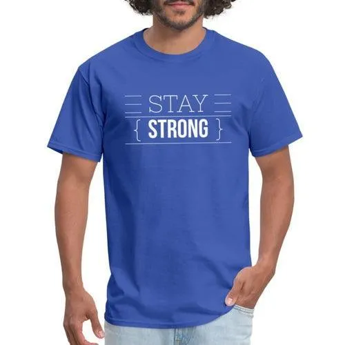 T-shirt - Short Sleeve Tee, Stay Strong Print