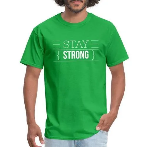 T-shirt - Short Sleeve Tee, Stay Strong Print