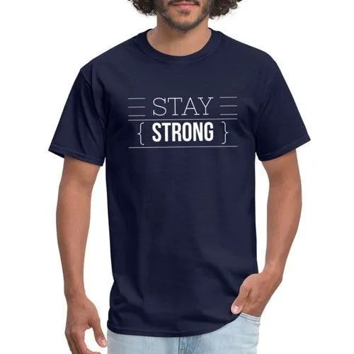 T-shirt - Short Sleeve Tee, Stay Strong Print