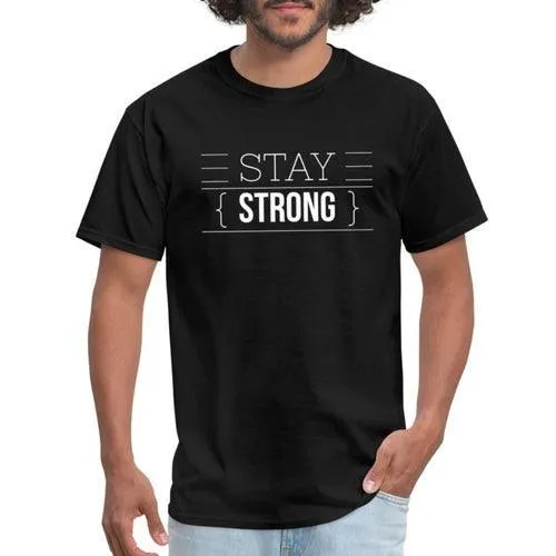 T-shirt - Short Sleeve Tee, Stay Strong Print